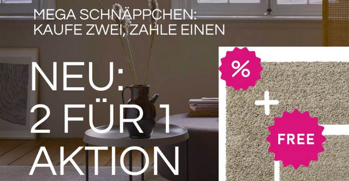 2 für 1 Aktion – Wer’s nicht nutzt, ist selber schuld! | Outlet-Teppiche