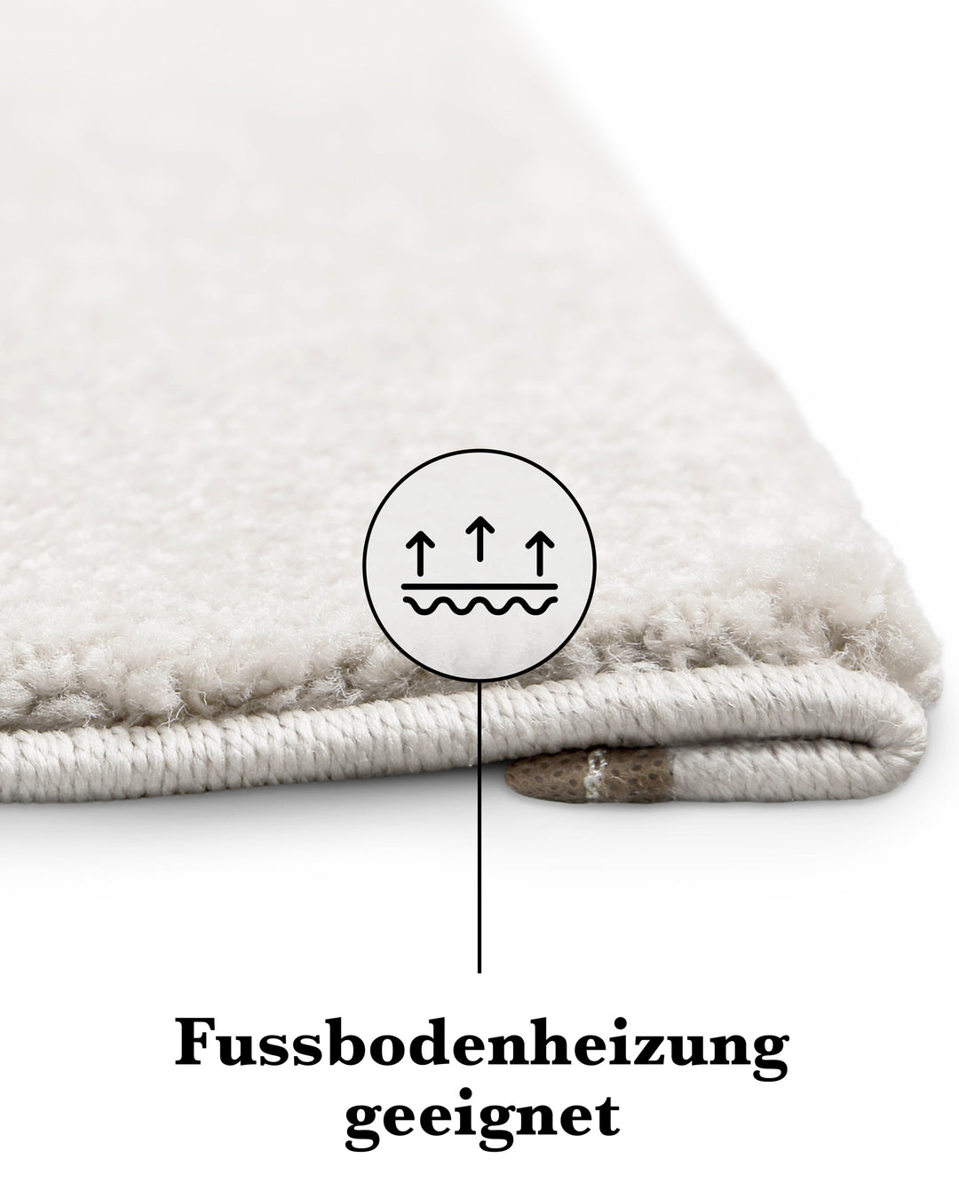 Kurzflor Teppich Freja Creme Weiß Detail der Kante mit Hinweis auf Fußbodenheizung geeignet