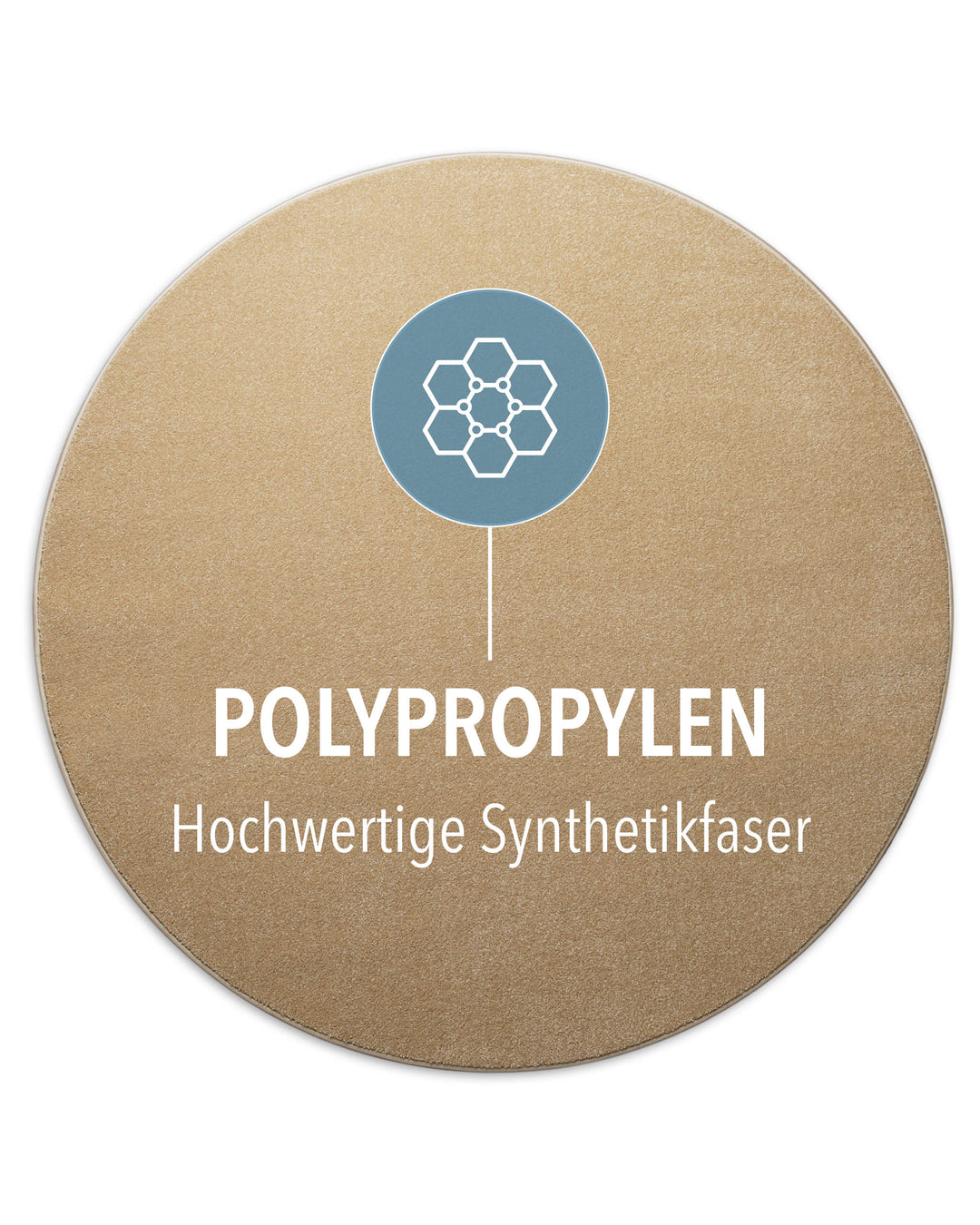 Kurzflor Teppich Montepulciano Sand Beige rund mit Materialhinweis Polypropylen, strapazierfähig und langlebig